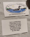 Locally Crafted "Comfort Birds." *More colours available.